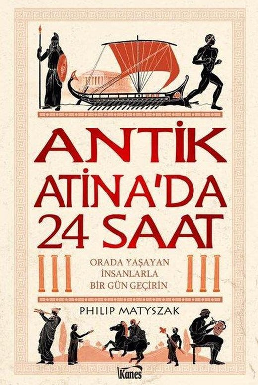 Antik Atina'da 24 Saat | Kanes Yayınları (İnce Kapak)