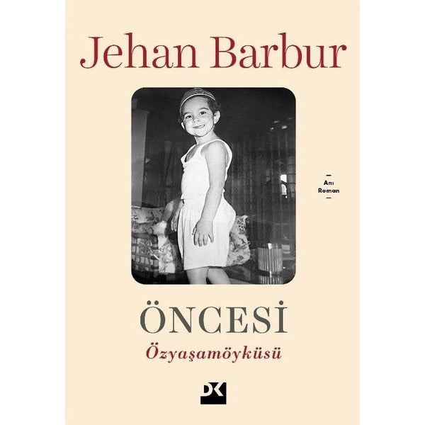Öncesi - Özyaşamöyküsü | Doğan Kitap (İnce Kapak)