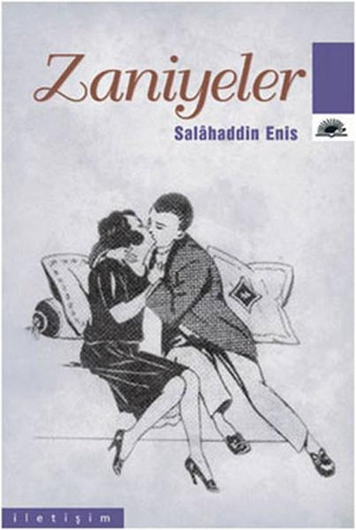 Zaniyeler | İletişim Yayınları - Çağdaş Türkçe Edebiyat Dizisi (İnce Kapak)