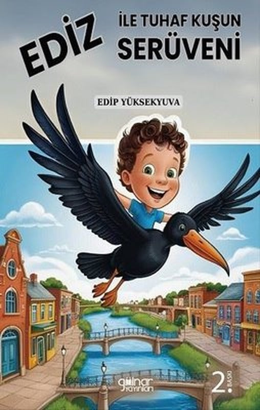 Ediz İle Tuhaf Kuşun Serüveni | Gülnar Yayınları (İnce Kapak )