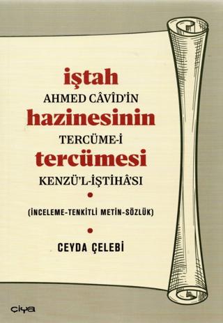 İştah Hazinesinin Tercümesi - Ahmed Cavid’in Tercüme-i Kenzü’l-İştahası | Çiya Yayınları (Ciltsiz)  - Resim 1