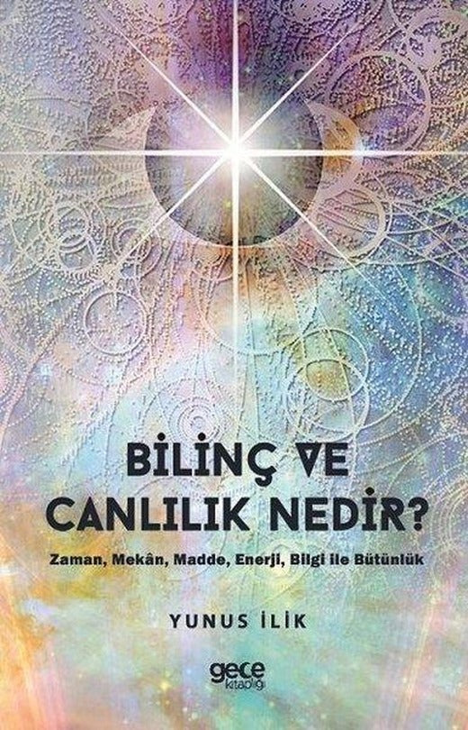 Bilinç ve Canlılık Nedir? | Gece Kitaplığı (İnce Kapak)