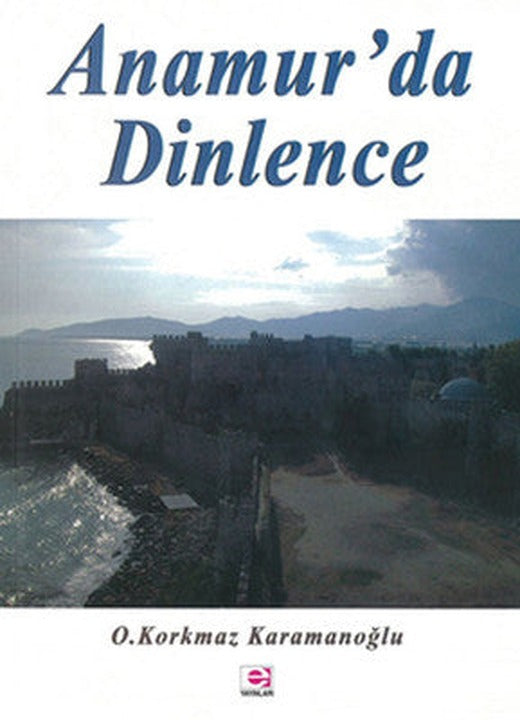 Anamur'da Dinlence | E Yayınları