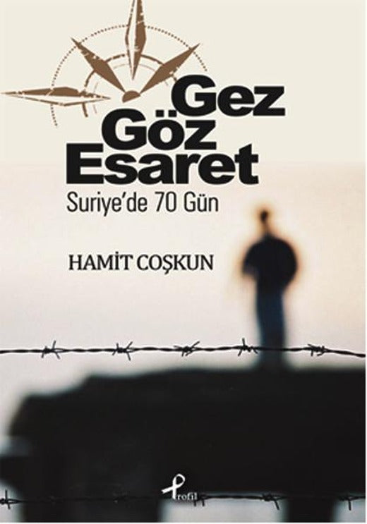 Gez Göz Esaret | Profil Kitap (İnce Kapak)