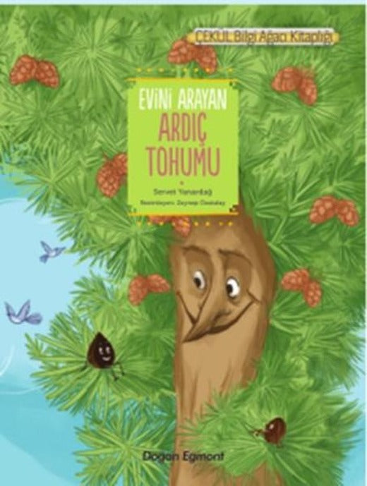 Evini Arayan Ardıç Tohumu | Doğan ve Egmont Yayıncılık - Çocuk Kitapları Dizisi (İnce Kapak)