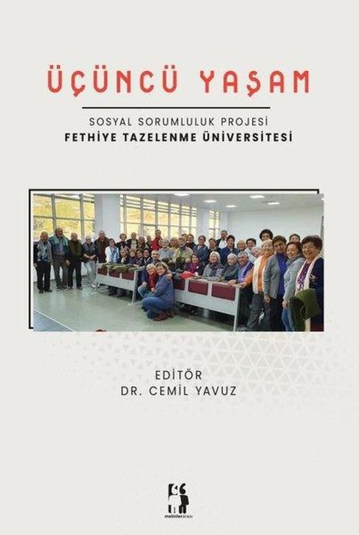 Üçüncü Yaşam - Sosyal Sorumluluk Projesi - Fethiye Tazelenme Üniversitesi | Metinlerarası Kitap (İnce Kapak)