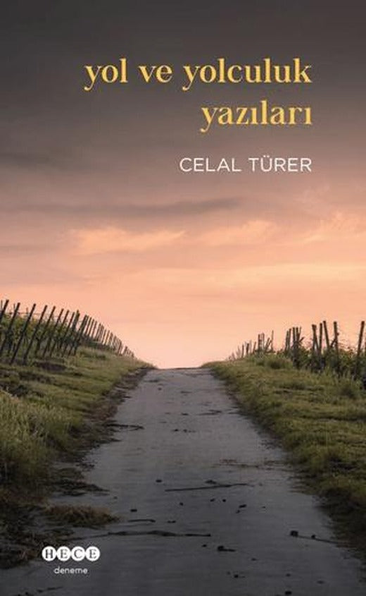 Yol ve Yolculuk Yazıları | Hece Yayınları (Ciltsiz)