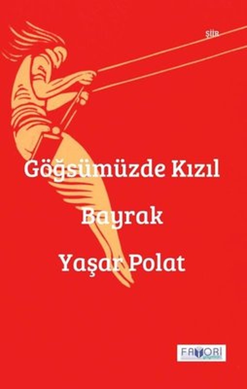 Göğsümüzde Kızıl Bayrak | Favori Yayınları (İnce Kapak)