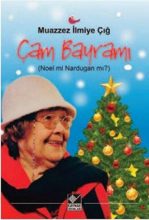 Çam Bayramı Noel mi Nardugan mı? | Kaynak Yayınları (İnce Kapak)