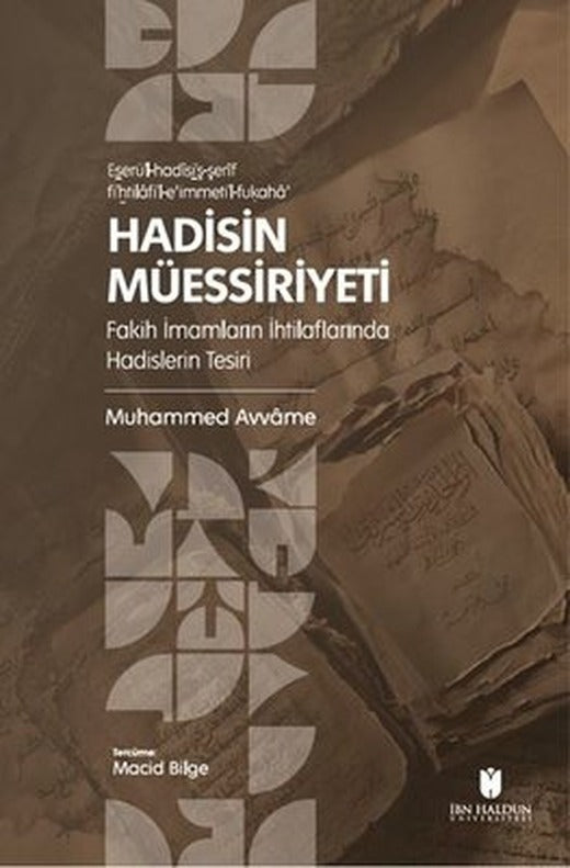 Hadisin Müessiriyeti: Fakih İmamların İhtilaflarında Hadislerin Tesiri | İbn Haldun Üniversitesi