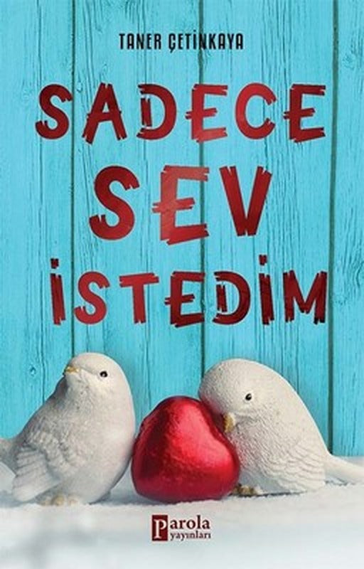 Sadece Sev İstedim | Parola Yayınları