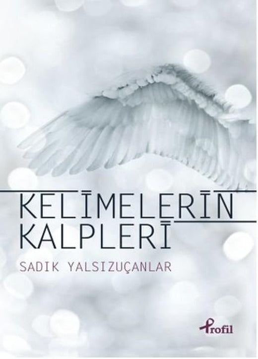 Kelimelerin Kalpleri | Profil Kitap (İnce Kapak)