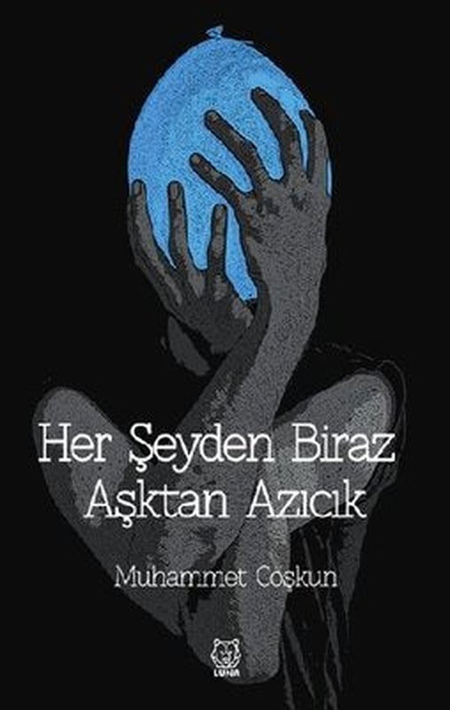 Her Şeyden Biraz Aşktan Azıcık | Luna Yayınları