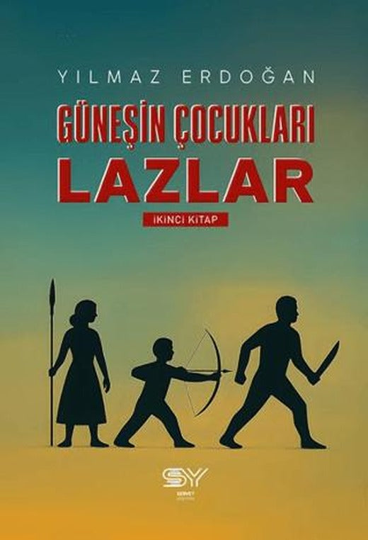 Güneşin Çocukları Lazlar | Servet Yayınevi (Ciltsiz)