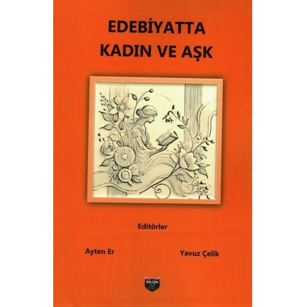 Edebiyatta Kadın ve Aşk | Bilgin Kültür Sanat (İnce Kapak)