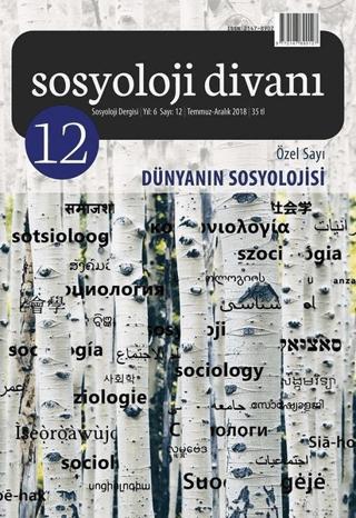 Sosyoloji Divanı Sayı: 12 Aralık 2018 Özel Sayı: Dünyanın Sosyolojisi | Sosyoloji Divanı Dergisi (Ciltsiz)  - Resim 1