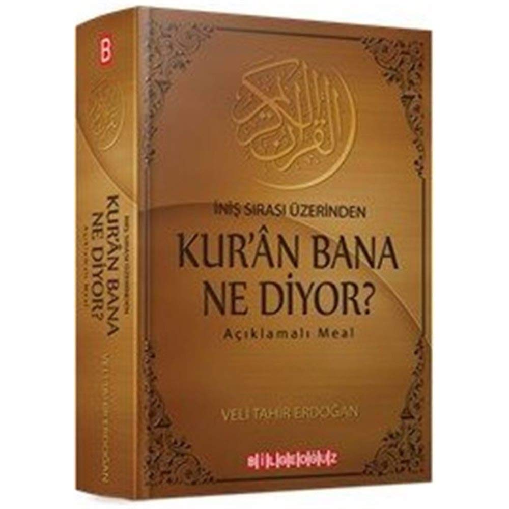 Kur'an Bana Ne Diyor?-İniş Sırası Üzerinden: Açıklamalı Meal | Bilgeoğuz Yayınları