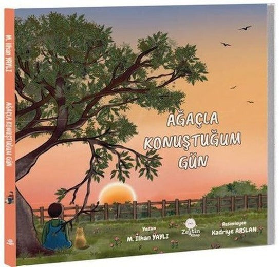 Ağaçla Konuştuğum Gün | Zeytin Kitap (İnce Kapak)