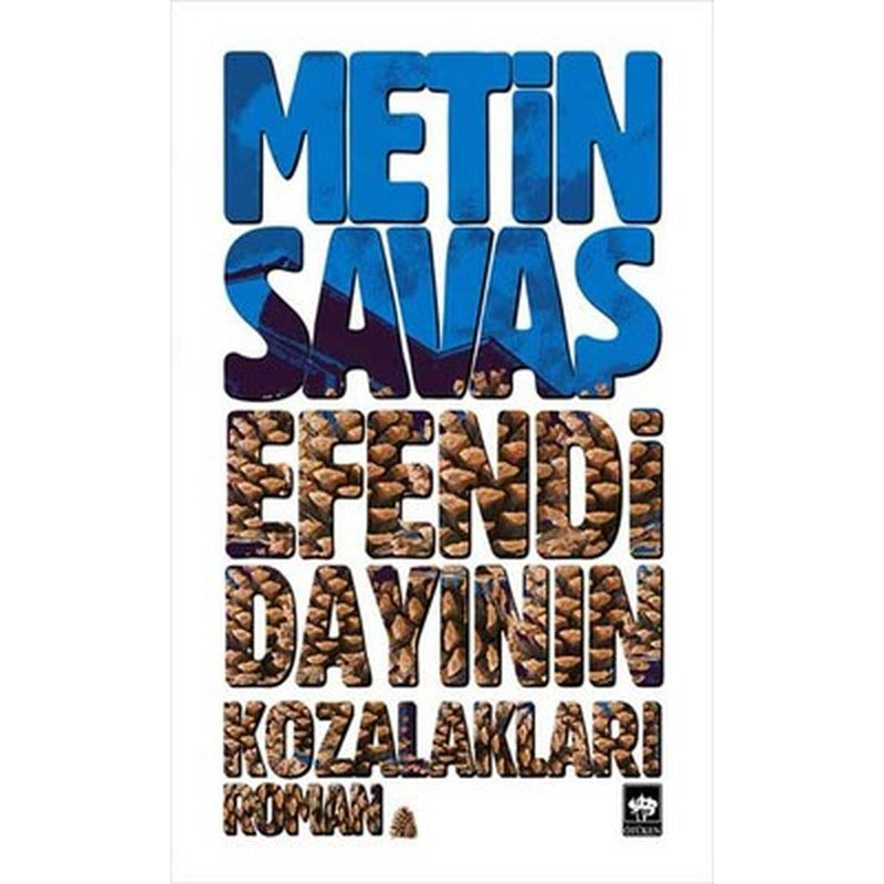 Efendi Dayının Kozalakları | Ötüken Neşriyat Yayınları