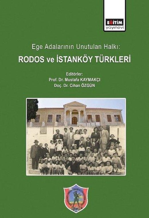 Ege Adalarının Unutulan Hallı: Rodos ve İstanköy Türkleri | Eğitim Yayınevi (İnce Kapak)