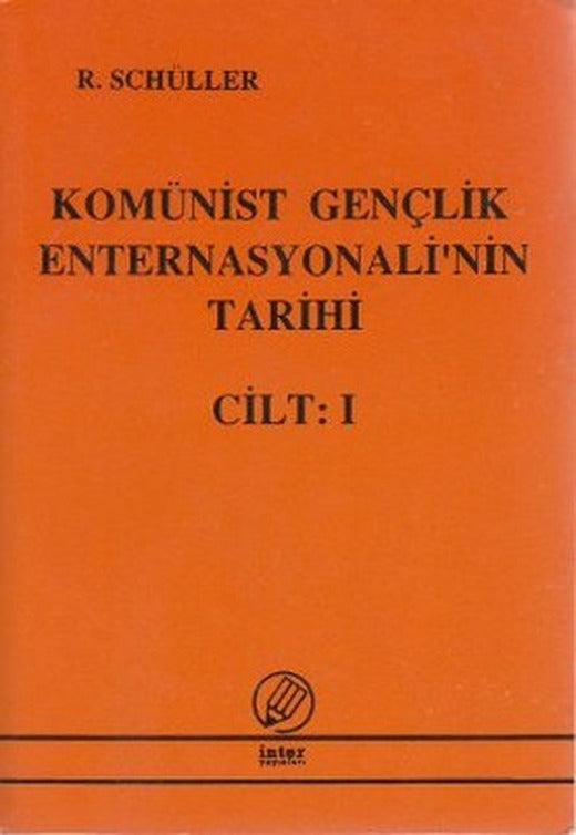 Komünist Gençlik Enternasyonali'nin Tarihi Cilt: 1 | İnter