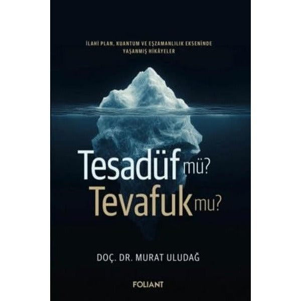 Tesadüf Mü? Tevafuk Mu? | Foliant Yayınları (Ciltsiz)