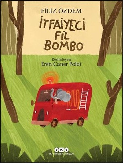 İtfaiyeci Fil Bombo | Yapı Kredi Yayınları (İnce Kapak)