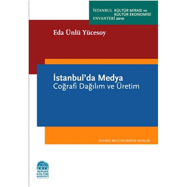 İstanbul'da Medya - Coğrafi Dağılım ve Üretim | İstanbul Bilgi Üniv.Yayınları