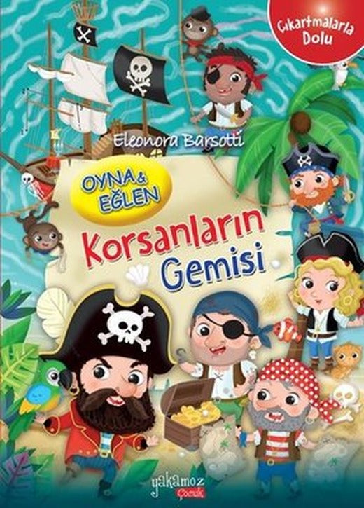 Korsanların Gemisi - Oyna ve Eğlen | Yakamoz Yayınları