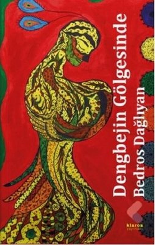 Dengbejin Gölgesinde | Klaros Yayınları