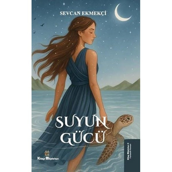 Suyun Gücü | Kitap Müptelası Yayınları (İnce Kapak)
