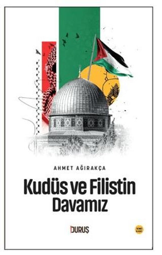 Kudüs ve Filistin Davamız