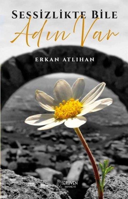 Sessizlikte Bile Adın Var | Serüven Yayınevi (İnce Kapak)