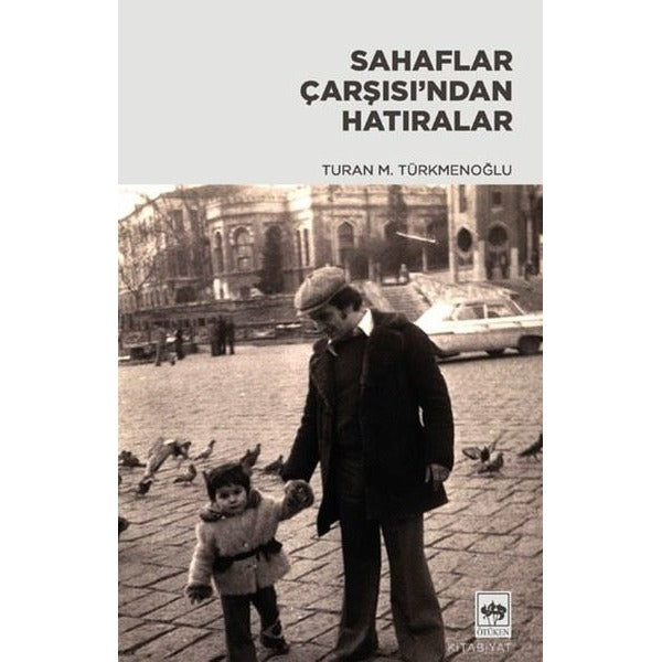 Sahaflar Çarşısı'ndan Hatıralar | Ötüken Neşriyat (İnce Kapak)