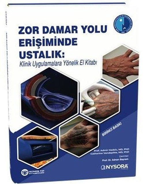Zor Damar Yolu Erişiminde Ustalık - Klinik Uygulamalara Yönelik El Kitabı | Güneş Tıp Kitabevleri (İnce Kapak)