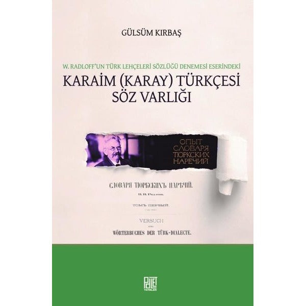 W. Radloff’un Türk Lehçeleri Sözlüğü Denemesi Eserindeki Karaim (Karay) Türkçesi Söz Varlığı