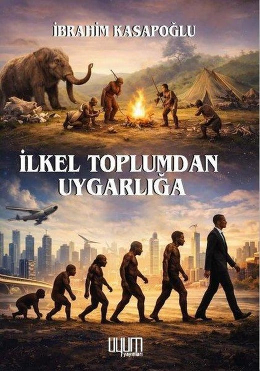 İlkel Toplumdan Uygarlığa | Uyum Yayıncılık (İnce Kapak)