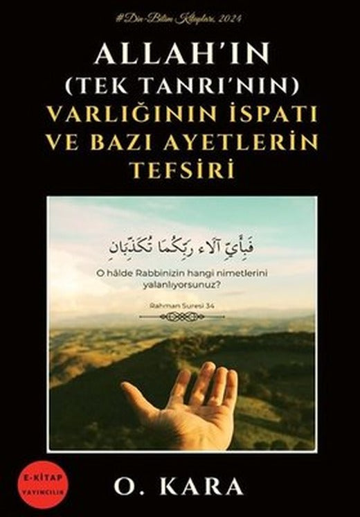 Allah'ın Tek Tanrı'nın Varlığının İspatı ve Bazı Ayetlerin Tefsiri - Din Bilim Kitapları 2024 | E Kitap Yayıncılık (İnce Kapak)