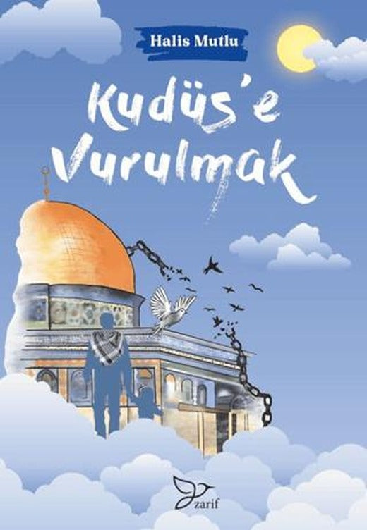Kudüse Vurulmak | Zarif Yayınları (Ciltsiz)