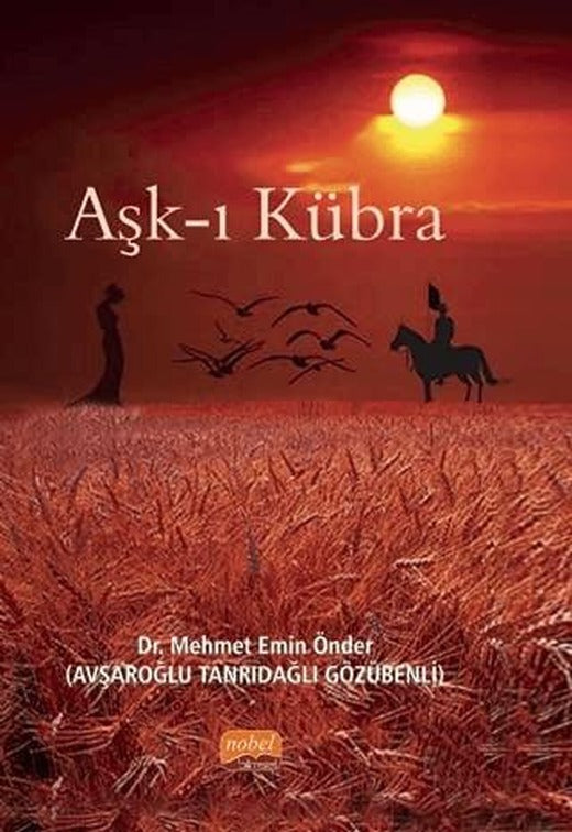 Aşk-ı Kübra | Nobel Bilimsel Eserler (Ciltli)