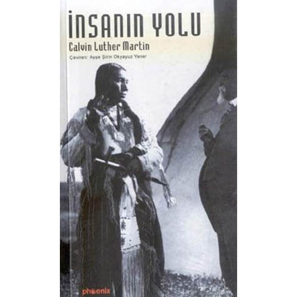 İnsanın Yolu | Phoenix (İnce Kapak)