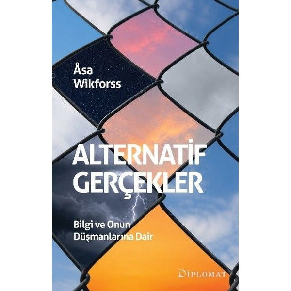 Alternatif Gerçekler - Bilgi ve Onun Düşmanlarına Dair | Diplomat Yayınları (İnce Kapak)
