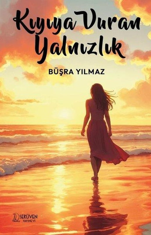 Kıyıya Vuran Yalnızlık | Serüven Yayınevi (İnce Kapak)