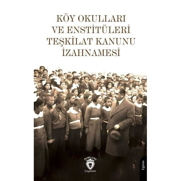 Köy Okulları Ve Enstitüleri Teşkilat Kanunu İzahnamesi