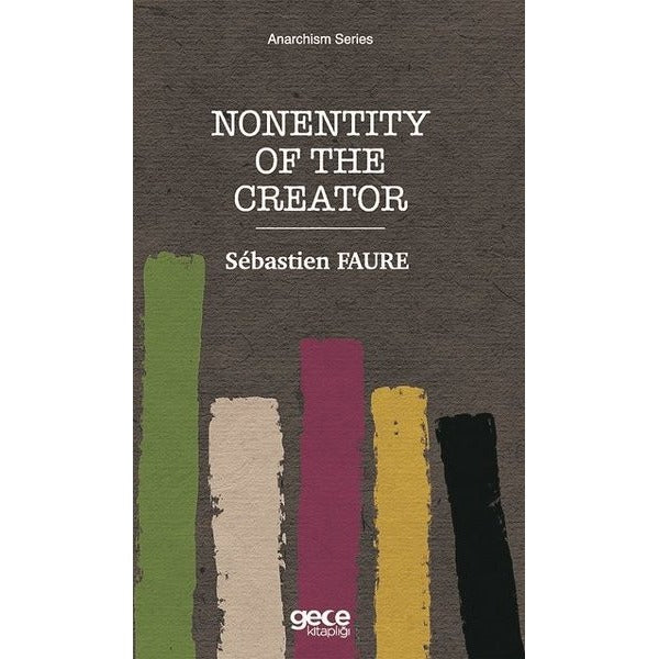 Nonentity of the Creator - Anarchism Series | Gece Kitaplığı