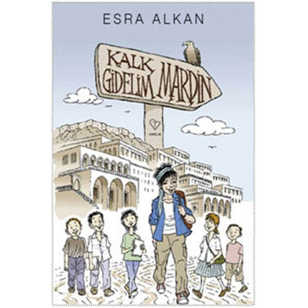 Kalk Gidelim - Mardin | Varlık Yayınları - Bilgi Dizisi (İnce Kapak)