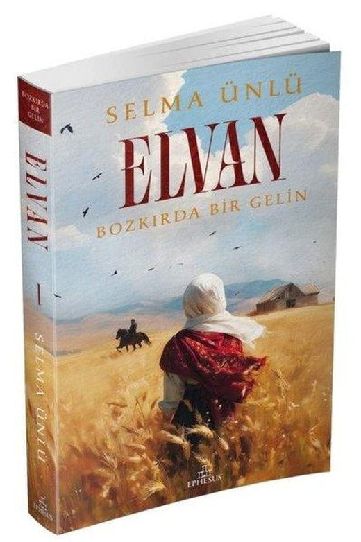 Elvan: Bozkırda Bir Gelin | Ephesus Yayınları (İnce Kapak)