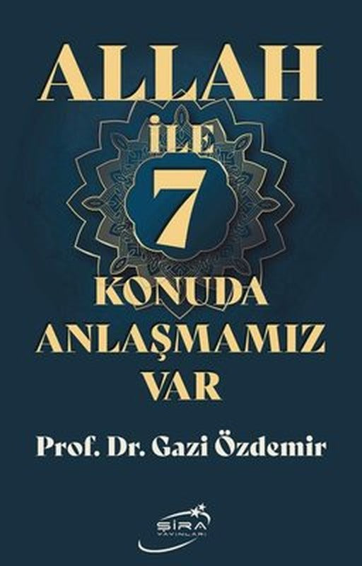 Allah İle 7 Konuda Anlaşmamız Var | Şira Yayınları (İnce Kapak)