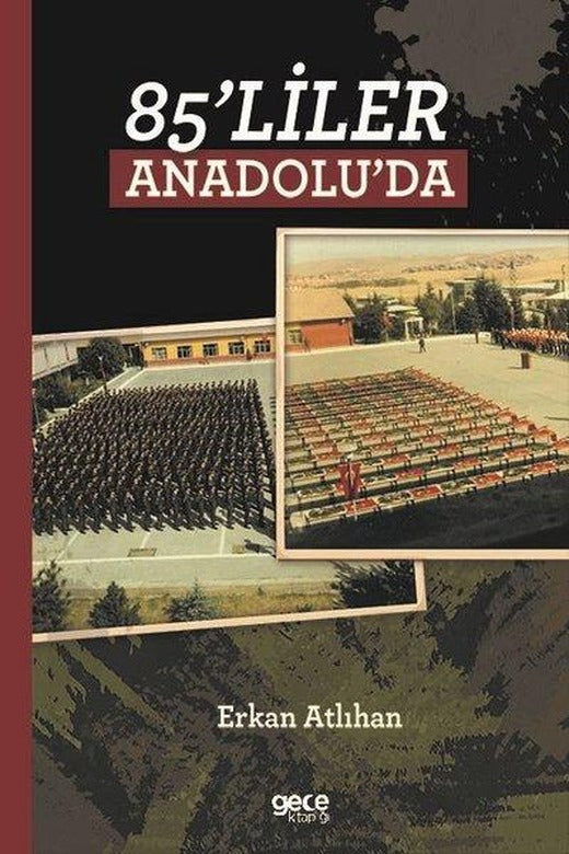 85'Liler Anadolu'da | Gece Kitaplığı (İnce Kapak)