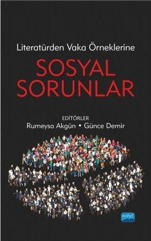 Literatürden Vaka Örneklerine Sosyal Sorunlar | Nobel Akademik Yayıncılık (İnce Kapak)